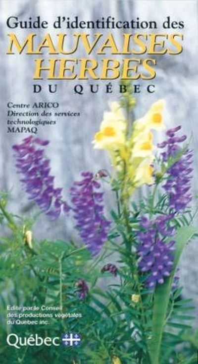 Guide d'identification des mauvaises herbes du Québec | Bouchard, Claude J. | Néron, Romain