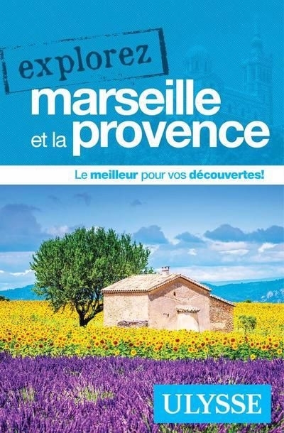 Explorez Marseille et la Provence | Meublat, Sarah (Auteur) | Guisle, Charlie (Auteur)