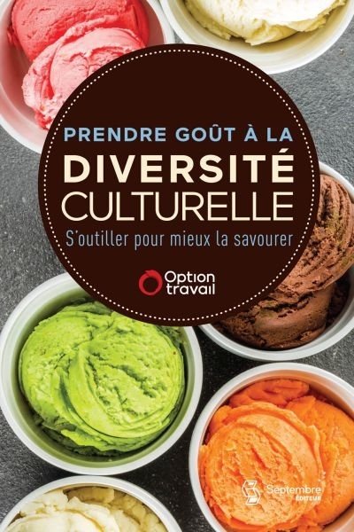 Prendre goût à la diversité culturelle  | Option-Travail