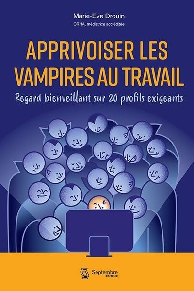 Apprivoiser les vampires au travail | Drouin, Marie-Eve