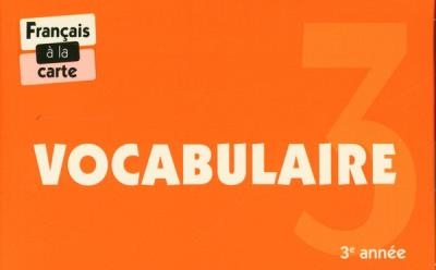 Français à la carte - Vocabulaire - 3e année | Français