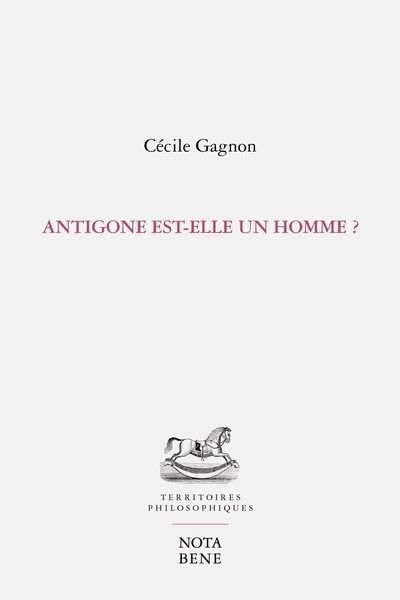 Antigone est-elle un homme ? | Gagnon, Cécile
