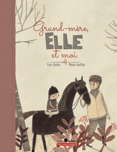 Grand-mère, elle et moi...  | Nadon, Yves