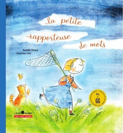 La petite rapporteuse de mots  | Simard, Danielle