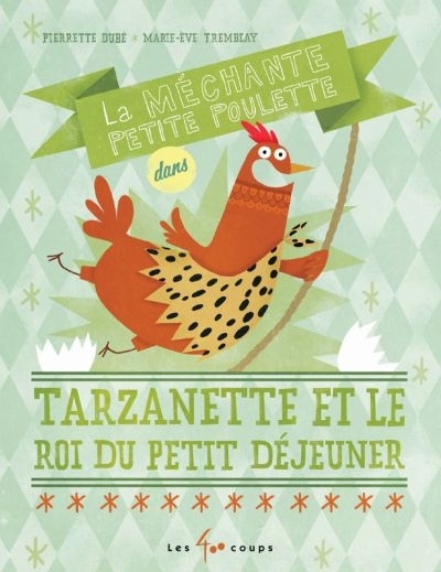 Tarzanette et le roi du petit déjeuner  | Dubé, Pierrette