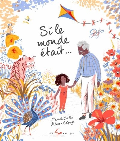 Si le monde était...  | Coelho, Joseph