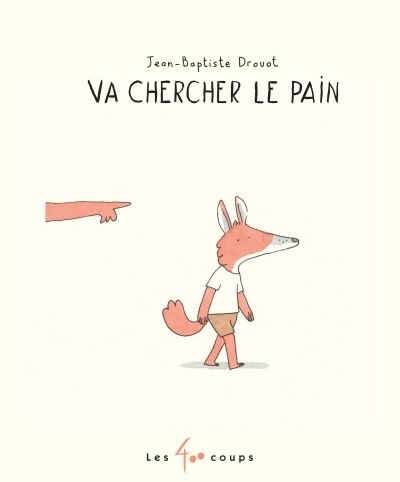 Va chercher le pain  | Drouot, Jean-Baptiste