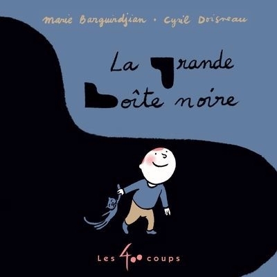 grande boîte noire (La) | Barguirdjian, Marie (Auteur) | Doisneau, Cyril (Illustrateur)