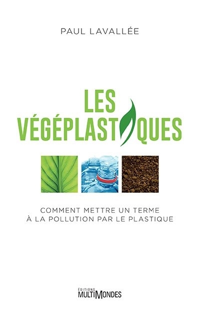 végéplastiques (Les) | Lavallée, Paul