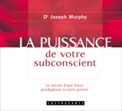puissance de votre subconscient (La) | Murphy, Joseph (Auteur)