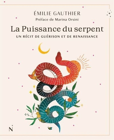 puissance du serpent : Un récit de guérison et de renaissance (La) | Gauthier, Émilie