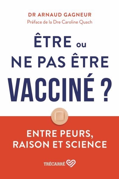 Être ou ne pas être vacciné ? | Gagneur, Arnaud