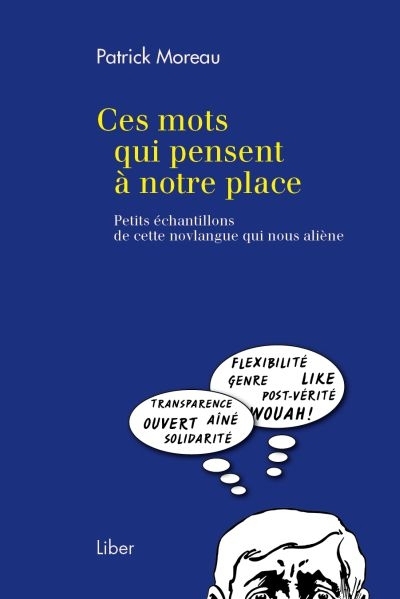 Ces mots qui pensent à notre place  | Moreau, Patrick