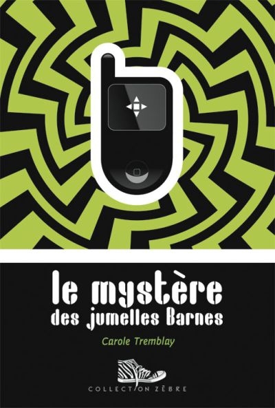 Zèbre - Le mystère des jumelles Barnes  | Tremblay, Carole