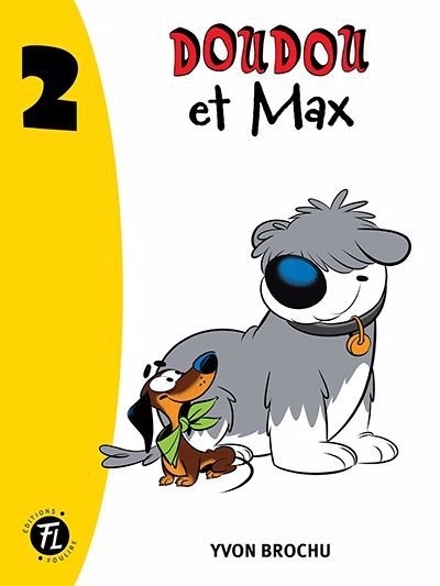 Doudou T.02 - Doudou et Max | Brochu, Yvon (Auteur) | Goulet, Denis (Illustrateur)