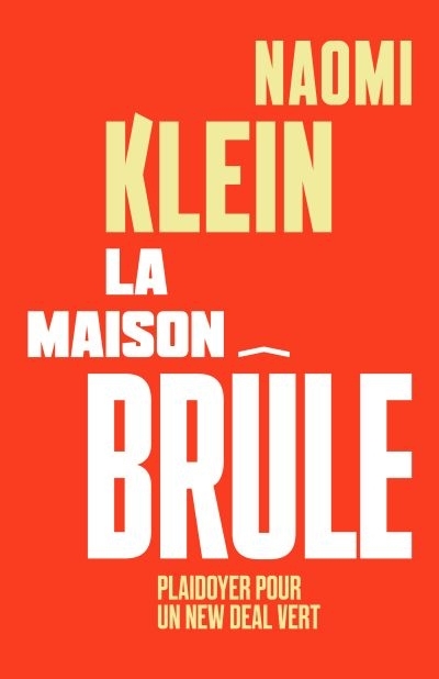 maison brûle (La) | Klein, Naomi