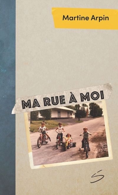 Ma rue à moi | Arpin, Martine 