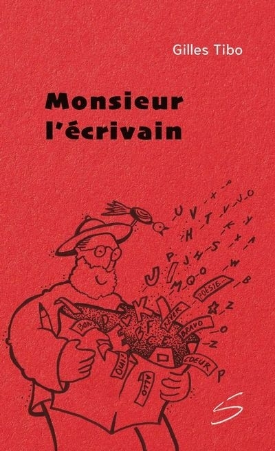 Monsieur l'écrivain | Tibo, Gilles (Auteur)