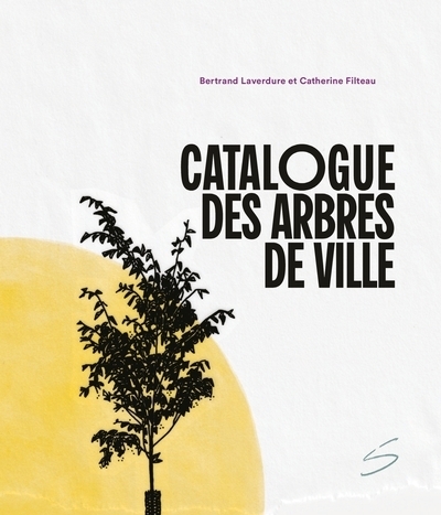Catalogue des arbres de ville | Laverdure, Bertrand (Auteur) | Filteau, Catherine (Illustrateur)