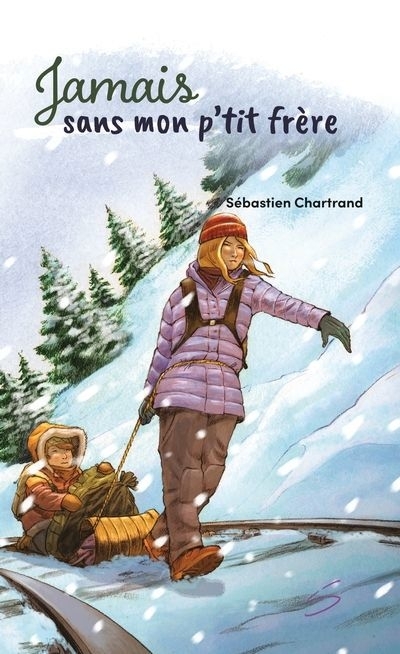 Jamais sans mon p'tit frère | Chartrand, Sébastien