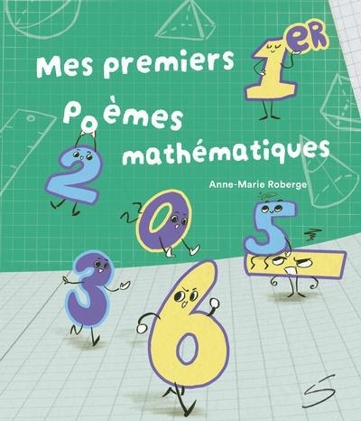Mes premiers poèmes mathématiques | Roberge, Anne-Marie (Auteur) | Lemire, Sara (Illustrateur)