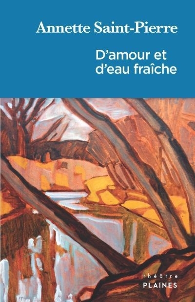 D'amour et d'eau fraîche | Saint-Pierre, Annette (Auteur)