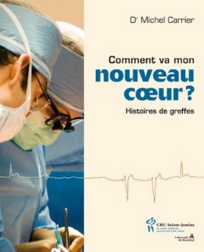 Comment va mon nouveau coeur? | Carrier, Michel