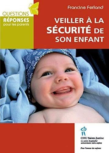 Veiller à la sécurité de son enfant | Ferland, Francine