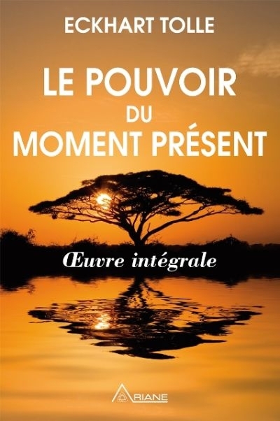 Pouvoir du moment présent (Le) | Tolle, Eckhart