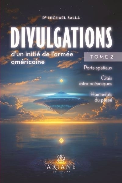 Divulgations d'un initié de l'armée américaine T.02 | Salla, Michael E. (Auteur)