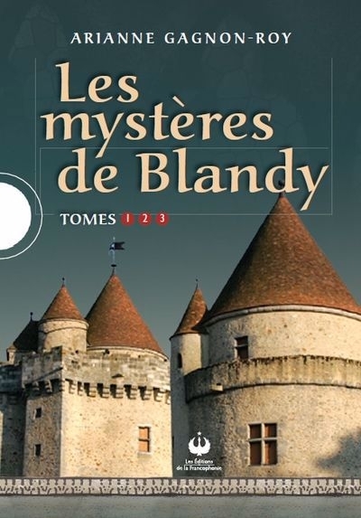 Les mystères de Blandy. T.1 à 3  | Gagnon-Roy, Arianne