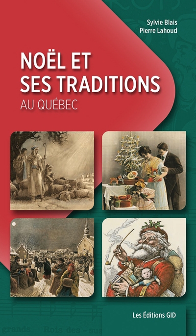 Noël et ses traditions au Québec | Blais, Sylvie | Lahoud, Pierre