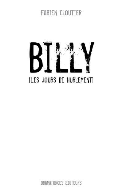 Billy (les jours de hurlement) | Cloutier, Fabien