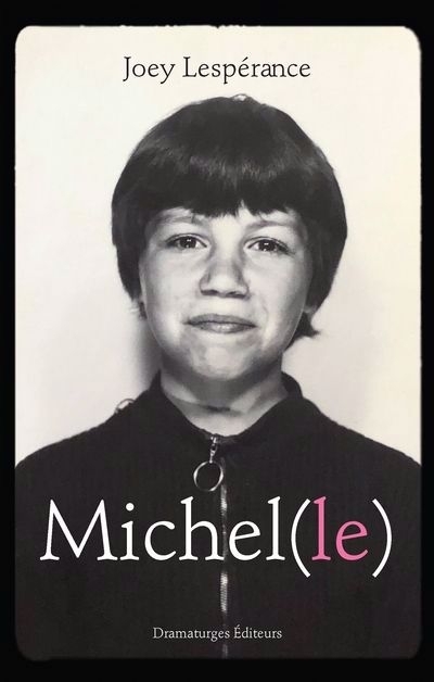 Michel(le) | Lespérance, Joey (Auteur)