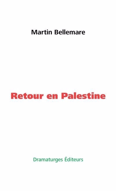 Retour en Palestine | Bellemare, Martin (Auteur)