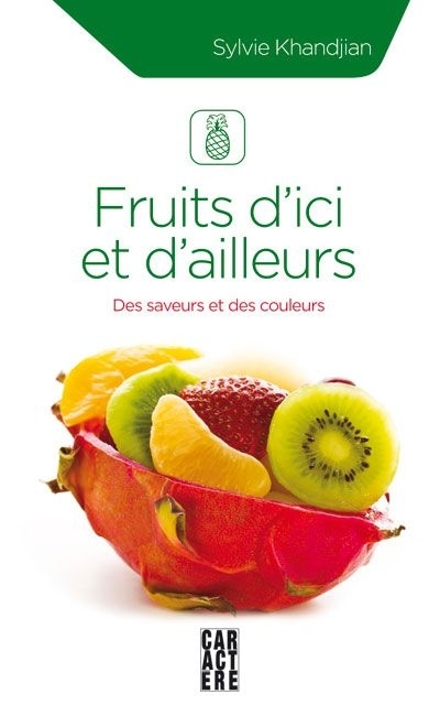 Fruits d'ici et d'ailleurs | Khandjian, Sylvie