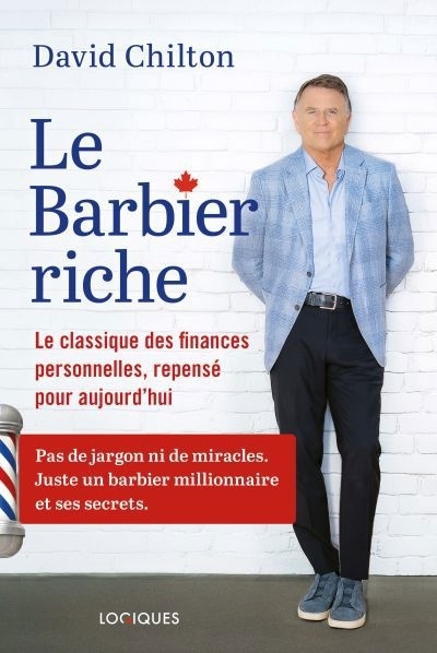 Le Barbier riche : Le classique des finances personnelles, repensé pour aujourd'hui | Chilton, David Barr (Auteur)