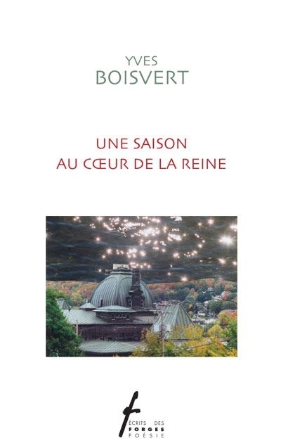 Une saison au coeur de la reine  | Boisvert, Yves