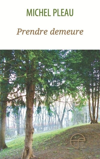 Prendre demeure | Pleau, Michel