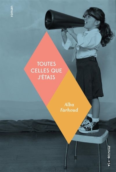 Toutes celles que j'étais  | Farhoud, Abla