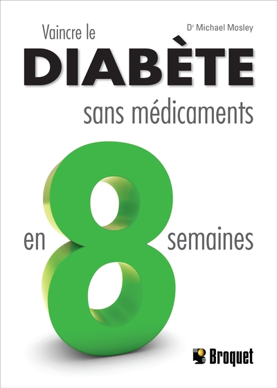 Vaincre le diabète sans médicaments en 8 semaines | Mosley, Michael (Auteur)