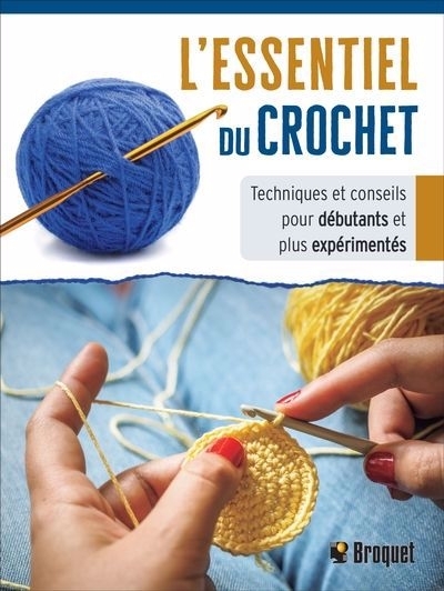 Essentiel du crochet (L'): Techniques et conseils pour débutants et expérimentés | 