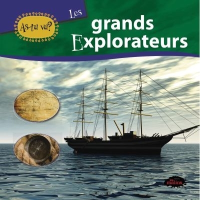 As-tu vu? - Les grands explorateurs | Mossalim, Katherine