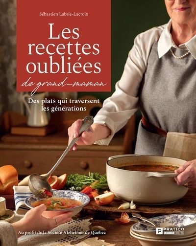 Les recettes oubliées de grand-maman | Labrie-Lacroix, Sébastien