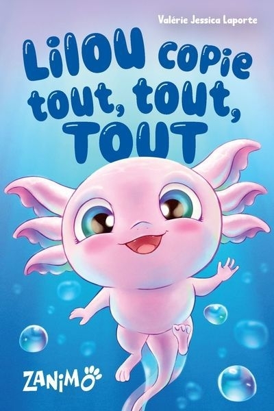 Lilou copie tout, tout, tout | Laporte, Valérie Jessica (Auteur) | Basque, Sheila (Illustrateur)