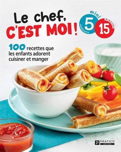 Le chef, c'est moi! - 100 recettes que les enfants adorent cuisiner et manger | 