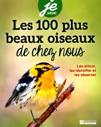 100 plus beaux oiseaux de chez-nous (Les) | Guérard, Steve