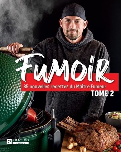 Fumoir T.02 - 85 nouvelles recettes du Maître Fumeur | Béliveau, Micael