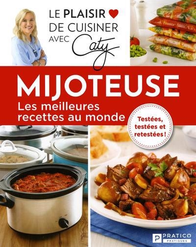 Mijoteuse, les meilleures recettes  | Bérubé, Caty