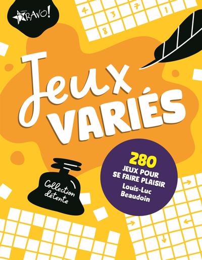 Collection détente - Jeux variés : 280 jeux pour se faire plaisir | Beaudoin, Louis-Luc